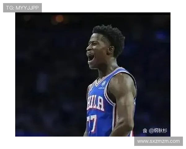 乔尔恩比德在NBA赛场上的崛起与未来发展潜力分析