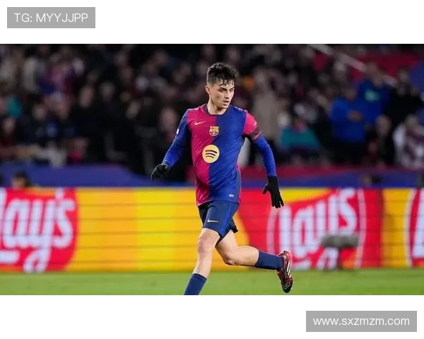 佩德里：年轻天才在巴萨崛起的背后故事与未来展望